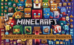 Minecraft (2009) game icons banners