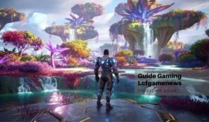 Guide Gaming Lcfgamenews